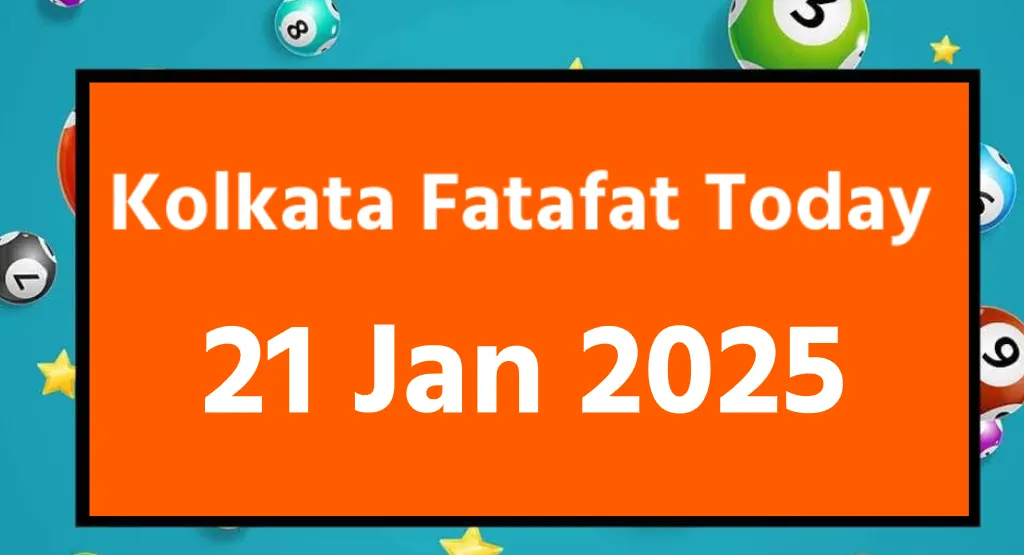 Kolkata Fatafat (Kolkata FF) Result January 20, 2025 Declared: Check Today’s Winning Numbers